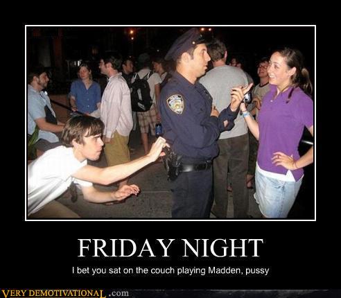 Funny Photo of the day for Sunday, 31 January 2010 from site Very  Demotivational - Friday Night
